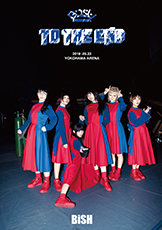 Blu-ray & DVD 『BiSH “TO THE END”』