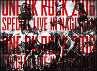 Blu-ray ＆ DVD 『ONE OK ROCK 2016 SPECIAL LIVE IN NAGISAEN』