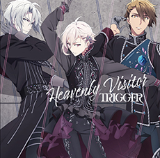 TRIGGER シングル「Heavenly Visitor」