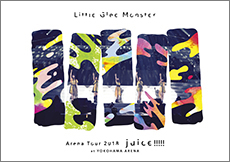 Blu-ray & DVD 『Little Glee Monster Arena Tour 2018 - juice !!!!! - at YOKOHAMA ARENA』